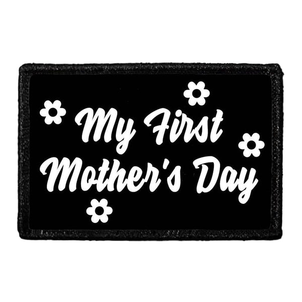 My First Mother's Day - Removable Patch - Pull Patch - Removable Patches That Stick To Your Gear