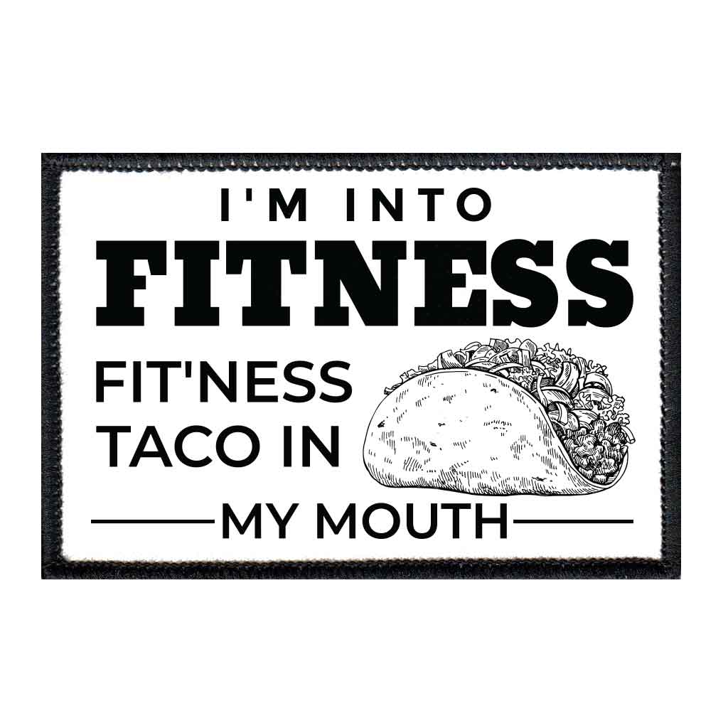 I'm Into Fitness - Fit'Ness Taco In My Mouth - Black and White - Removable Patch - Pull Patch - Removable Patches For Authentic Flexfit and Snapback Hats