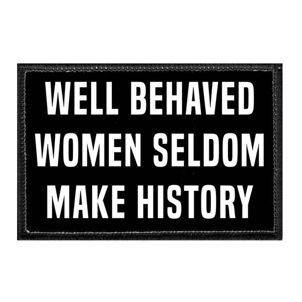 Well-behaved women seldom make history Water Bottle by quoteme