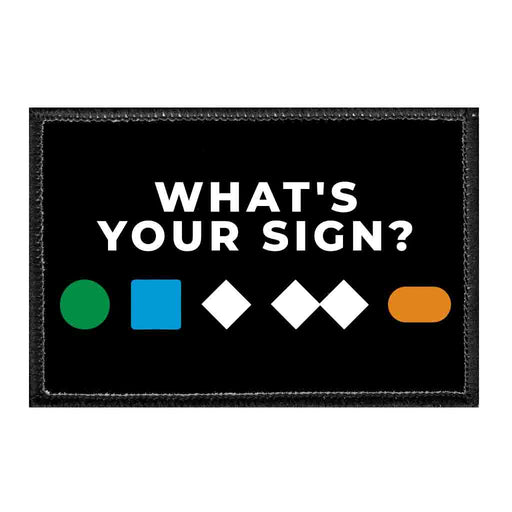 What's Your Sign? - Removable Patch - Pull Patch - Removable Patches For Authentic Flexfit and Snapback Hats