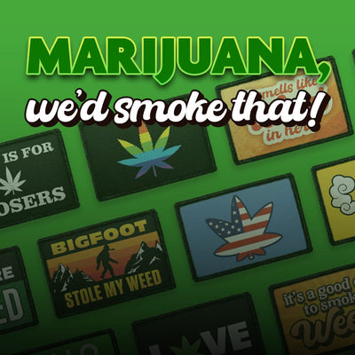 Marijuana - We’d Smoke That