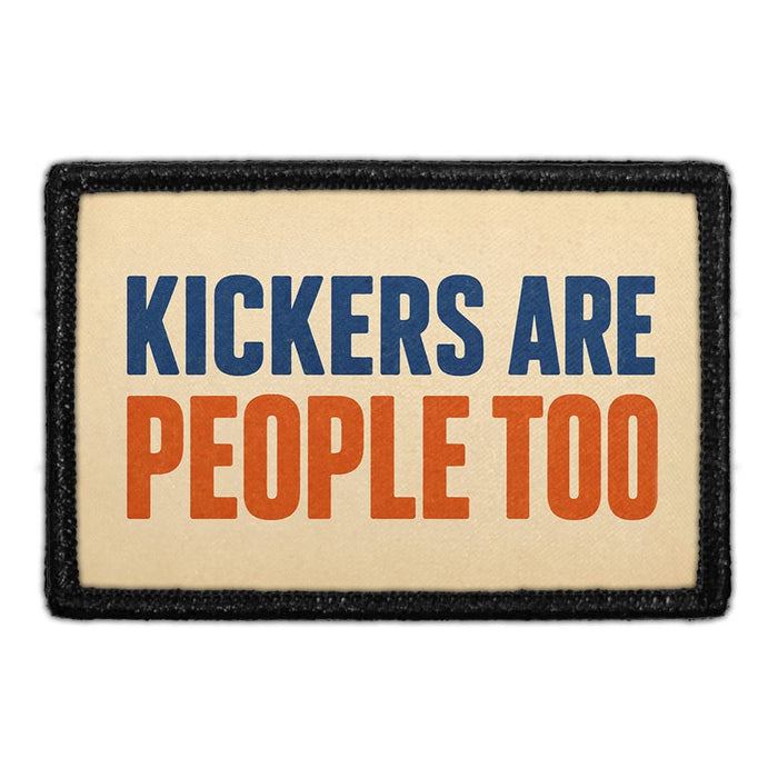Kickers Are People Too  - Meta Data - Crop Image Text - - Removable Patch - Pull Patch - Removable Patches For Authentic Flexfit and Snapback Hats
