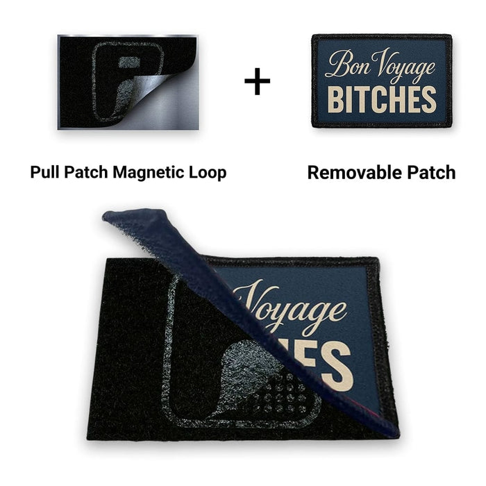 Bon Voyage Bitches + Magnetic Loop Backing
