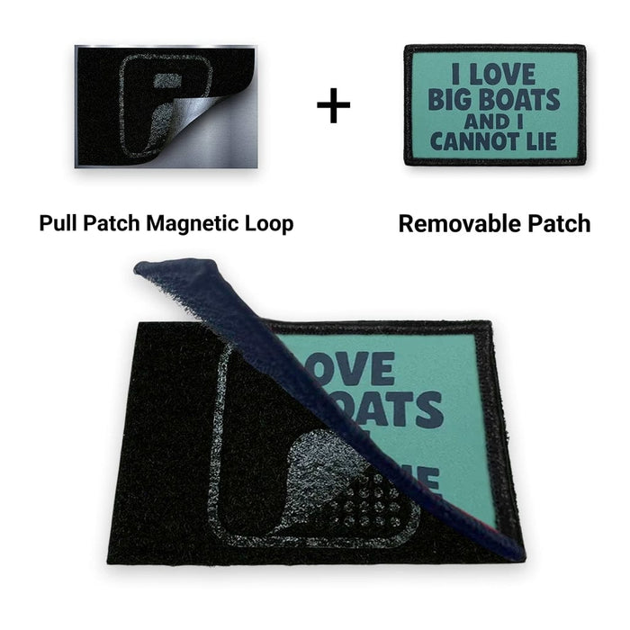I Love Big Boats And I Cannot Lie + Magnetic Loop Backing