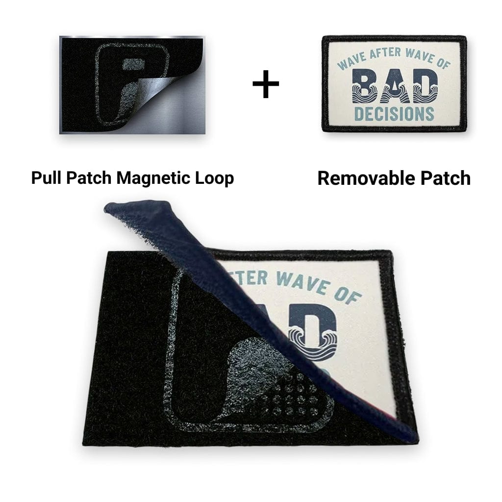 Wave After Wave of Bad Decisions + Magnetic Loop Backing – 3x2 Funny ...