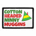 Cotton Headed Ninny Muggins - Patch - Pull Patch - Removable Patches For Authentic Flexfit and Snapback Hats