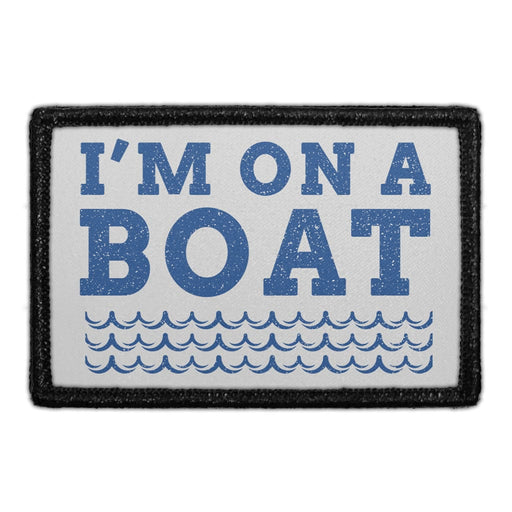 I'm On A Boat - Waves - Removable Patch - Pull Patch - Removable Patches For Authentic Flexfit and Snapback Hats