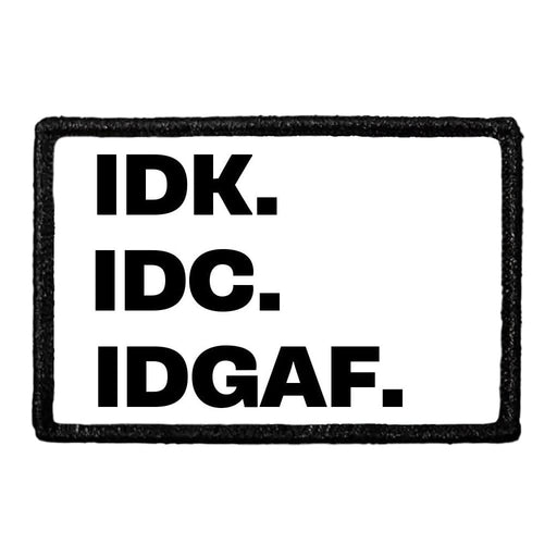 IDK. IDC. IDGAF. - Removable Patch - Pull Patch - Removable Patches For Authentic Flexfit and Snapback Hats