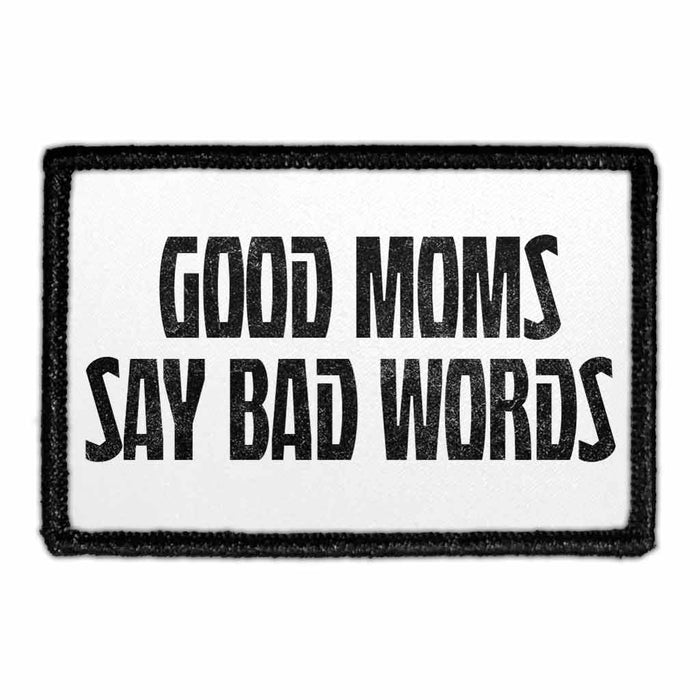 Good Moms Say Bad Words - Removable Patch - Pull Patch - Removable Patches For Authentic Flexfit and Snapback Hats