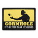 CORNHOLE - IT'S BETTER THAN IT SOUNDS Meta Data - Crop Image Text - - Removable Patch - Pull Patch - Removable Patches For Authentic Flexfit and Snapback Hats