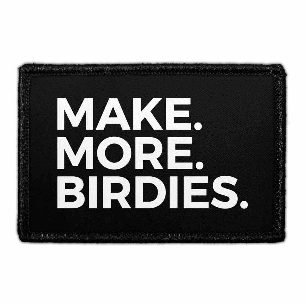 Make. More. Birdies. - Removable Patch - Pull Patch - Removable Patches For Authentic Flexfit and Snapback Hats