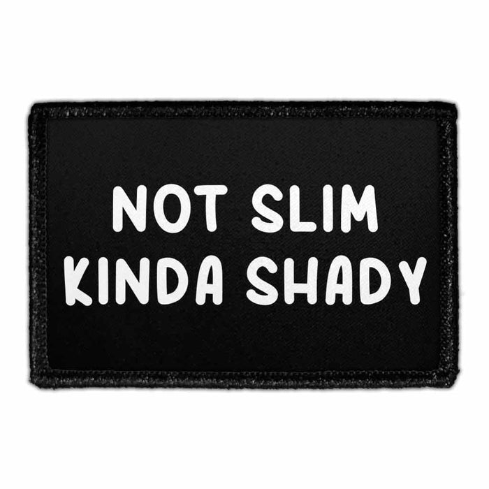 Not Slim Kinda Shady - Removable Patch - Pull Patch - Removable Patches For Authentic Flexfit and Snapback Hats