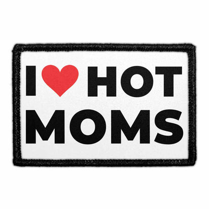 I Love Hot Moms - Removable Patch - Pull Patch - Removable Patches For Authentic Flexfit and Snapback Hats