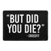 But Did You Die? - Crossfit - Removable Patch - Pull Patch - Removable Patches For Authentic Flexfit and Snapback Hats