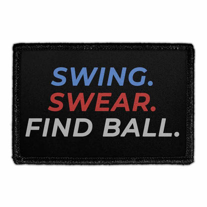 Swing. Swear. Find Ball. - Removable Patch - Pull Patch - Removable Patches For Authentic Flexfit and Snapback Hats