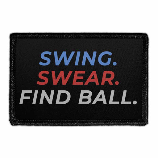 Swing. Swear. Find Ball. - Removable Patch - Pull Patch - Removable Patches For Authentic Flexfit and Snapback Hats