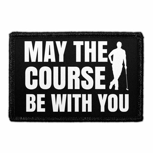 May The Course Be With You - Removable Patch - Pull Patch - Removable Patches For Authentic Flexfit and Snapback Hats