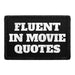 Fluent In Movie Quotes - Removable Patch - Pull Patch - Removable Patches For Authentic Flexfit and Snapback Hats