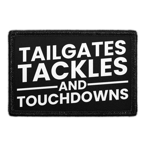 Tailgates Tackles And Touchdowns - Removable Patch - Pull Patch - Removable Patches For Authentic Flexfit and Snapback Hats