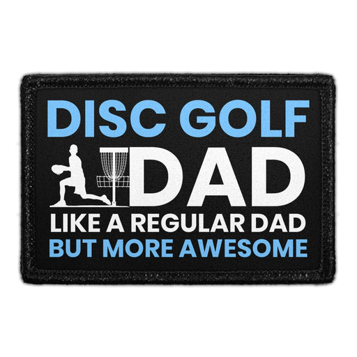 DISC-GOLF-DAD---LIKE-A-REGULAR-DAD-BUT-MORE-AWESOME-FILTERED Meta Data - Crop Image Text - - Removable Patch - Pull Patch - Removable Patches For Authentic Flexfit and Snapback Hats