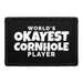  WORLD'S OKAYEST CORNHOLE PLAYER Meta Data - Crop Image Text - - Removable Patch - Pull Patch - Removable Patches For Authentic Flexfit and Snapback Hats