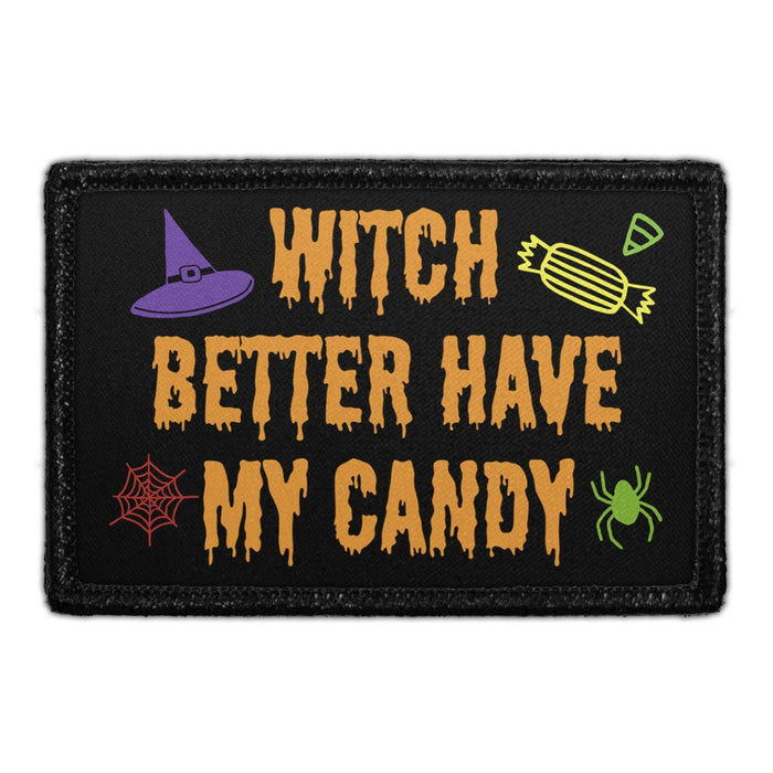 WITCH BETTER HAVE MY CANDY Meta Data - Crop Image Text - - Removable Patch - Pull Patch - Removable Patches For Authentic Flexfit and Snapback Hats