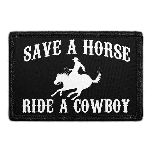 Save A Horse Ride A Cowboy - Removable Patch - Pull Patch - Removable Patches For Authentic Flexfit and Snapback Hats