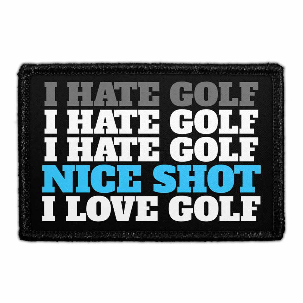 I Hate Golf. Nice Shot. I Love Golf. - Removable Patch - Pull Patch - Removable Patches For Authentic Flexfit and Snapback Hats