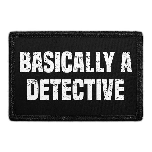 Basically A Detective - Removable Patch - Pull Patch - Removable Patches For Authentic Flexfit and Snapback Hats