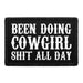 Been Doing Cowgirl Shit All Day - Removable Patch - Pull Patch - Removable Patches For Authentic Flexfit and Snapback Hats