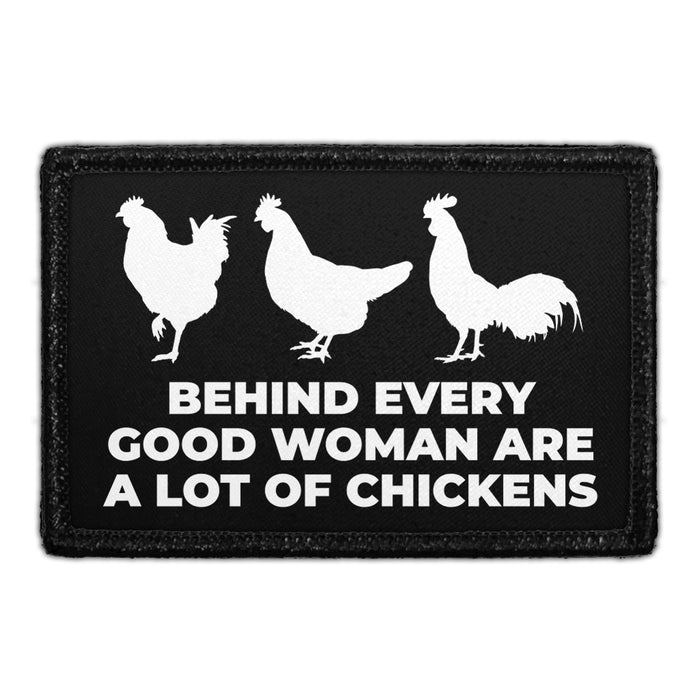 Behind Every Good Woman Are A Bunch Of Chickens - Removable Patch - Pull Patch - Removable Patches For Authentic Flexfit and Snapback Hats