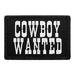 Cowboy Wanted - Removable Patch - Pull Patch - Removable Patches For Authentic Flexfit and Snapback Hats