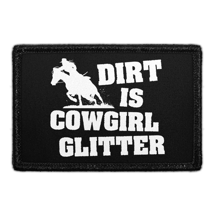 Dirt Is Cowgirl Glitter - Removable Patch - Pull Patch - Removable Patches For Authentic Flexfit and Snapback Hats