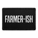 Farmer-ish - Removable Patch - Pull Patch - Removable Patches For Authentic Flexfit and Snapback Hats
