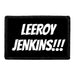 LEEROY JENKINS!!! - Removable Patch - Pull Patch - Removable Patches That Stick To Your Gear