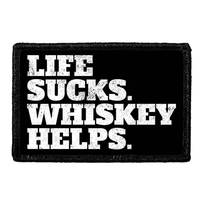 Life Sucks. Whiskey Helps. - Removable Patch - Pull Patch - Removable Patches For Authentic Flexfit and Snapback Hats