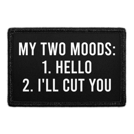 My Two Moods: 1. Hello - 2. I'll Cut You - Removable Patch - Pull Patch - Removable Patches For Authentic Flexfit and Snapback Hats