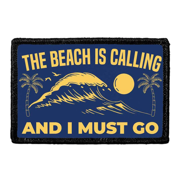 The Beach Is Calling And I Must Go - Removable Patch - Pull Patch - Removable Patches For Authentic Flexfit and Snapback Hats