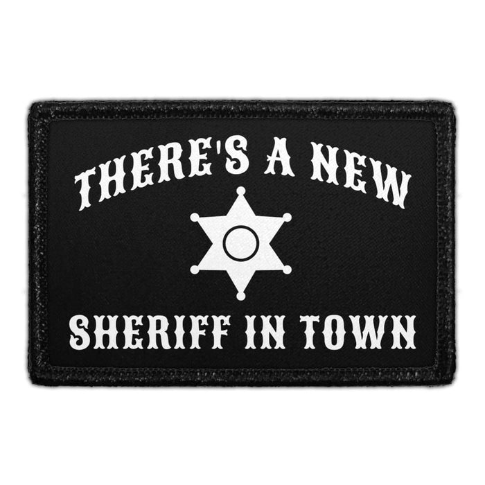 There's A New Sheriff In Town - Removable Patch - Pull Patch - Removable Patches For Authentic Flexfit and Snapback Hats