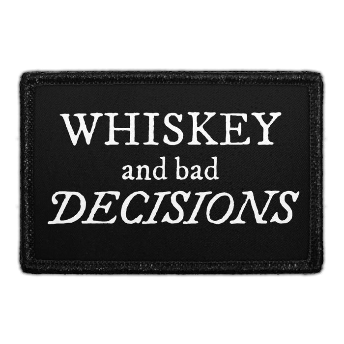 Whiskey And Bad Decisions - Removable Patch - Pull Patch - Removable Patches For Authentic Flexfit and Snapback Hats