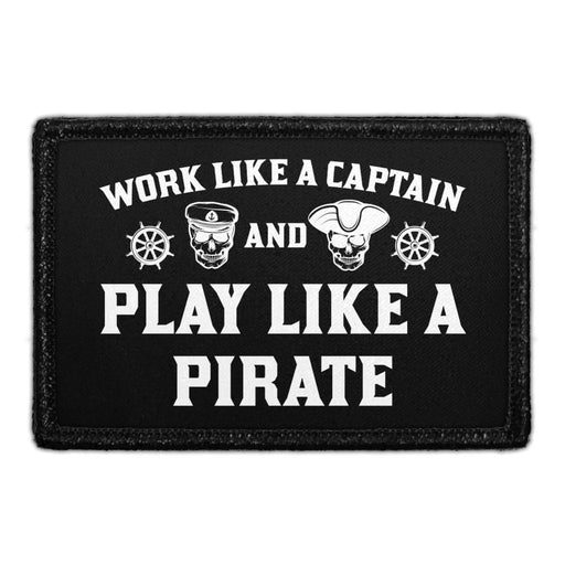 Work Like A Captain And Play Like A Pirate - Removable Patch - Pull Patch - Removable Patches For Authentic Flexfit and Snapback Hats