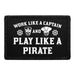 Work Like A Captain And Play Like A Pirate - Removable Patch - Pull Patch - Removable Patches For Authentic Flexfit and Snapback Hats