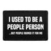 I Used To Be A People Person ...But People Ruined It For Me - Removable Patch - Pull Patch - Removable Patches For Authentic Flexfit and Snapback Hats