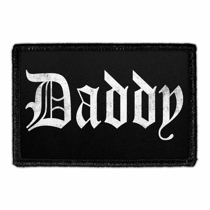 Daddy - Old English - Removable Patch - Pull Patch - Removable Patches That Stick To Your Gear