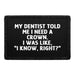 My Dentist Told Me I Need A Crown. I Was Like, "I Know, Right?" - Removable Patch - Pull Patch - Removable Patches That Stick To Your Gear