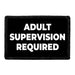 Adult Supervision Required - Removable Patch - Pull Patch - Removable Patches That Stick To Your Gear