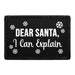 Dear Santa, I Can Explain - Removable Patch - Pull Patch - Removable Patches That Stick To Your Gear