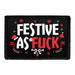 Festive As Fuck - Removable Patch - Pull Patch - Removable Patches That Stick To Your Gear