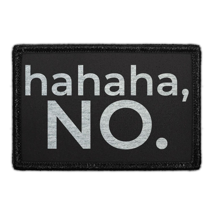 Ha Ha Ha, No. - Patch - Pull Patch - Removable Patches For Authentic Flexfit and Snapback Hats