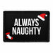 Always Naughty - Removable Patch - Pull Patch - Removable Patches That Stick To Your Gear